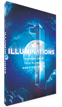 Illuminations: Wisdom from this Planet's Greatest Minds