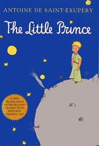 The Little Prince by Antoine de Saint Exupery